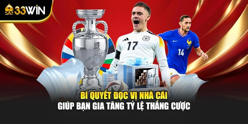 Bí quyết đọc vị nhà cái giúp bạn gia tăng tỷ lệ thắng cược 