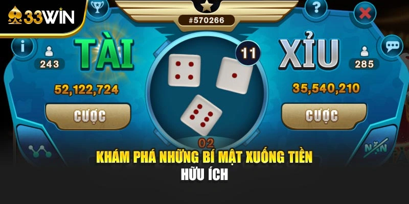 Khám phá những bí mật xuống tiền hữu ích 